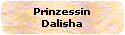 Prinzessin
Dalisha