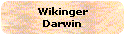 Wikinger
Darwin